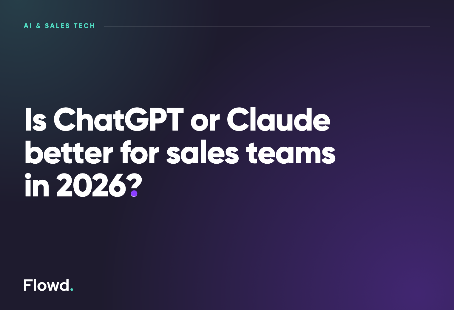 Is ChatGPT or Claude better for sales teams in 2026?